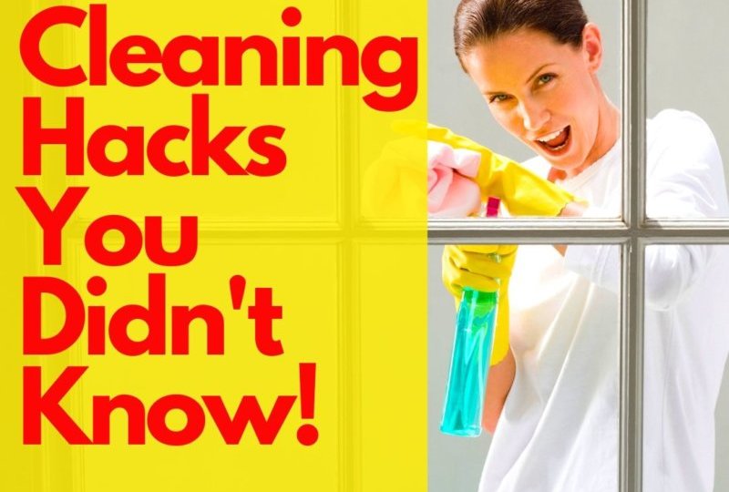 10 Cleaning Hacks You Didnt Know