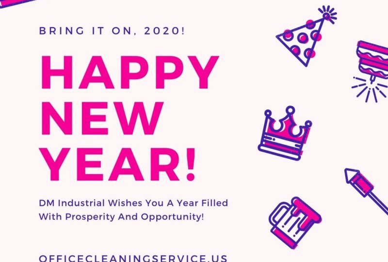A Happy New Year From DM Industrial Janitorial Service