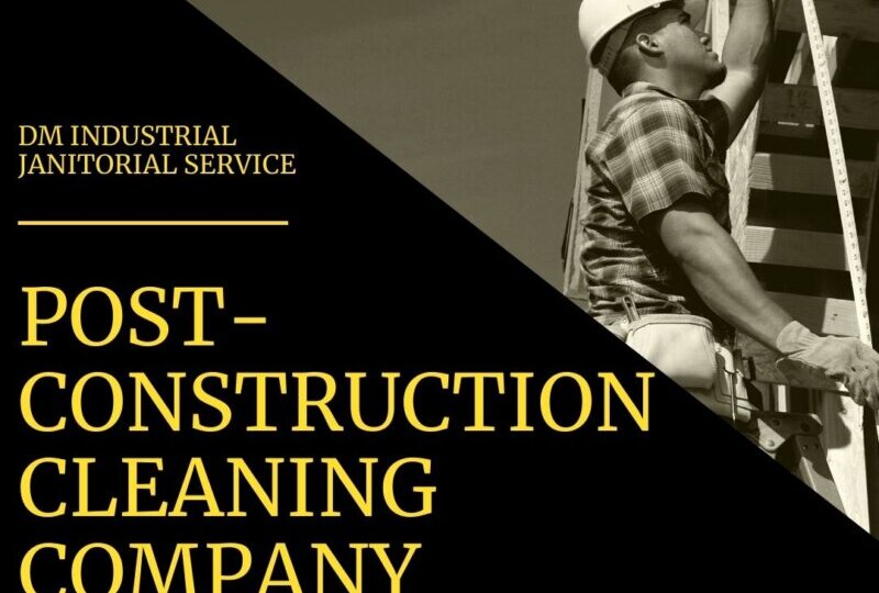 Post-Construction Cleaning Company