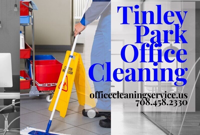 Tinley Park Office Cleaning 2021